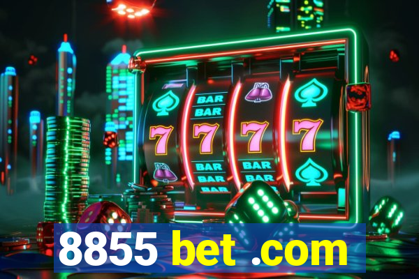 8855 bet .com